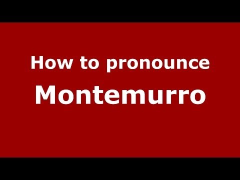 How to pronounce Montemurro