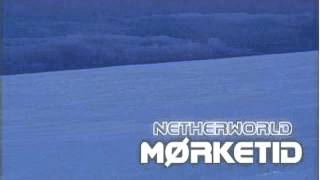 03 Netherworld - Morketid [Glacial Movements]
