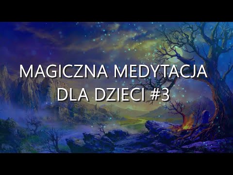 Medytacja dla Dzieci przed Snem - Relaksacja do Snu