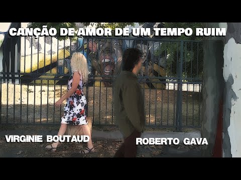 Canção De Amor De Um Tempo Ruim (part. Roberto Gava) - Virginie Boutaud