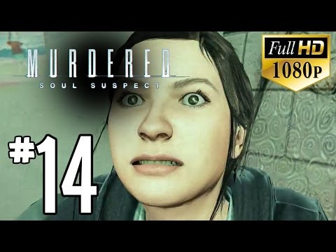 Murdered: Soul Suspect - Gameplay Walkthrough HD - Part 14  (1080p PC)