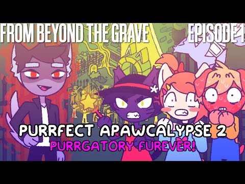 From Beyond the Grave - Purrfect Apawcalypse 2: Purrgatory Furever! - Episode 1 [Let's Play]
