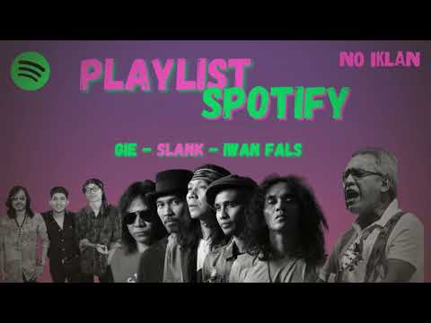 SPOTIFY VIRAL IWAN FALS x SLANK x GIE Full Album || No Iklan || keep peace #iwanfals #slank #gie