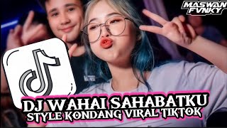 Download lagu DJ WAHAI SAHABATKU D'PASPOR STYLE KONDANG VIRAL TIKTOK 🔥🌹 mp3