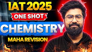 IAT 2025 Chemistry One Shot | Best Last Minute Revision