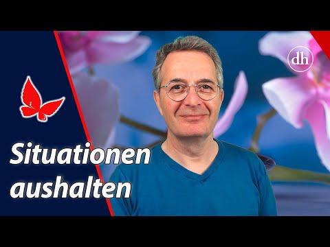 Wir wir jede Situation aushalten