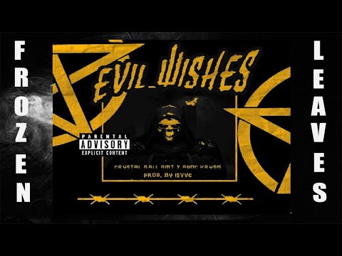 ✢APOC KRYSIS - Evil Wishes (Ft Crystal Ball Ant) (Prod. by ISVVC)✢