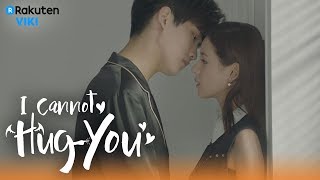 I Cannot Hug You - EP16 | Steamy Kiss [Eng Sub]