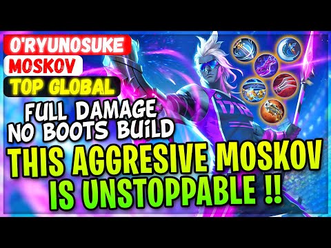 This Aggresive Moskov Is Unstoppable !! [ Top Global Moskov ] O'Ryunosuke - Mobile Legends Build