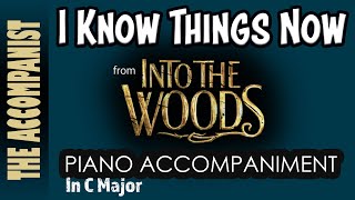 I Know Things Now - from the musical &#39;Into The Woods&#39; - Piano Accompaniment - Karaoke