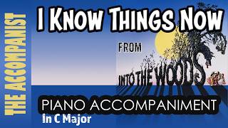 I Know Things Now (Into The Woods) | Piano Accompaniment [Karaoke Lyrics in CC]