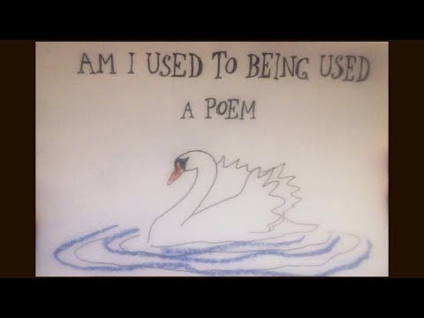 am i used to being used