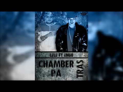 El Arma Secreta - Chamber Pa Tras 🔥