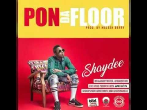 Shaydee - Pon Da Floor (prod. By Malerk Berry) (NWW MUSIC