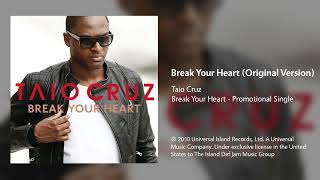 Taio Cruz - Break Your Heart (Original Version)