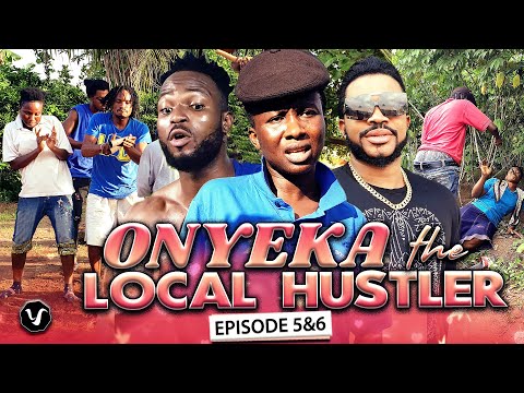 ONYEKA THE LOCAL HUSTLER EPISODE 5&6 (New Hit Movie) 2020 Latest Nigerian Nollywood Movie Full HD