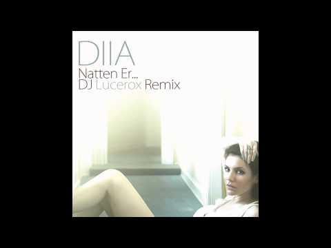 DIIA - Remix Natten Er By Dj Lucerox