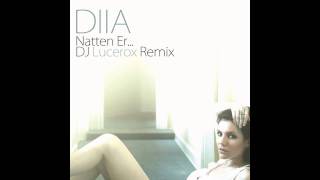DIIA - Remix Natten Er By Dj Lucerox