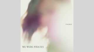We Were Pirates - People, Places, Things