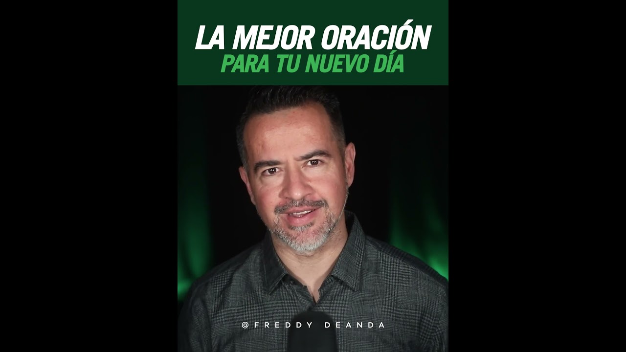 Nuevo día, nueva oración de agradecimiento  |  Freddy DeAnda