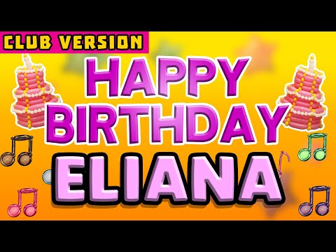 Happy Birthday ELIANA  | POP Version 2 | The Perfect Birthday Song for ELIANA