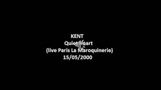 Kent - Quiet Heart (live)