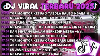 Download lagu DJ TIKTOK TERBARU 2025🎵DJ TOR MONITOR KETUA X TABOLA BALE🎵 DJ NGA DULU X DORA DORA X MISTERIUS GIRL mp3