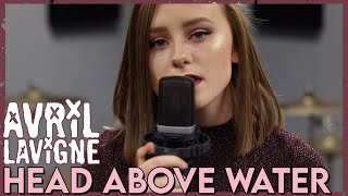 &quot;Head Above Water&quot; - Avril Lavigne (Cover by First To Eleven)