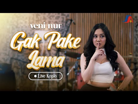 Veni Nur - Gak Pake Lama (Official Music Video)