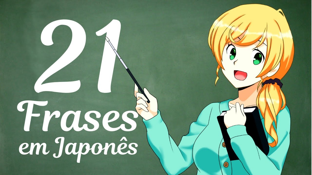 21 Frases em Japonês e Seus Significados: Japonês Básico p/ Iniciantes