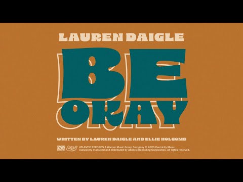 Lauren Daigle - Be Okay (Official Lyric Video)