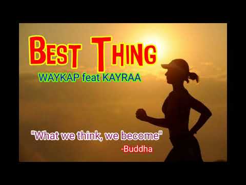Best Thing Waykap ft. Kayraa | Running Music