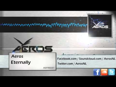 Aeros - Eternally (AEFREE01) Official Video