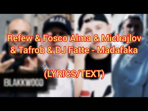 Refew & Fosco Alma & Michajlov & Tafrob & DJ Fatte - Madafaka (LYRICS/TEXT)