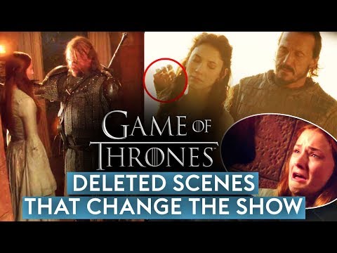 Game of Thrones deleted scenes that change the show