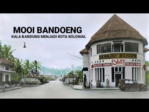 Fighting Forgetfulness - Mooi Bandoeng: When Bandung Became a Colonial City