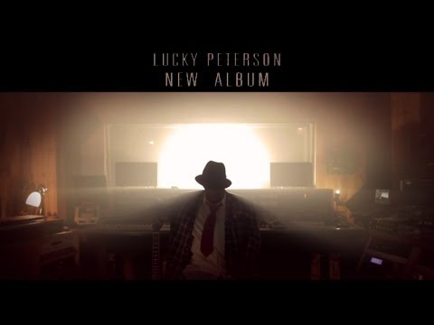 Lucky Peterson - The Son of a Bluesman (2014 New Album Teaser)
