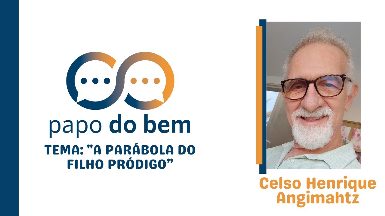 "A Parábola do Filho Pródigo" com Celso Henrique Angimahtz.