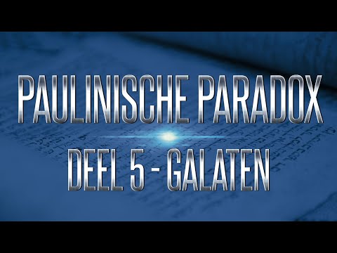 119 Ministries Nederland - Pauline Paradox Serie  Deel 5 - Galaten - Remastered