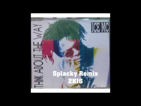 Ice MC   Think about the way (Splacky Remix 2k16)