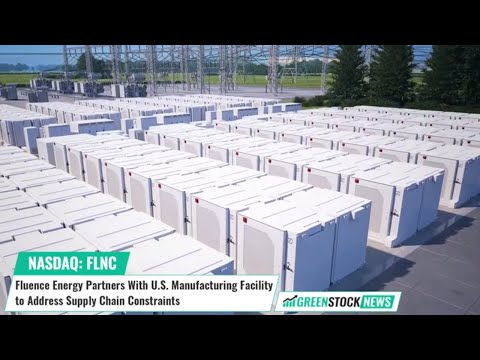 Fluence Energy ($FLNC) Partners With U.S. Manufacturing Facility to Address Supply Chain Constraints