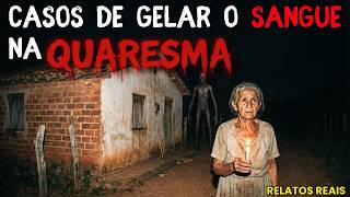 NÃO SAIA A NOITE NA QUARESMA – Relatos Assustadores
