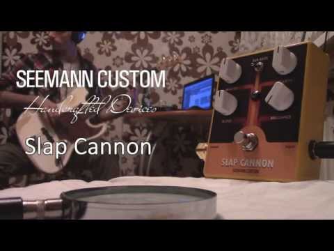 Seemann Custom Slap Cannon rewiev