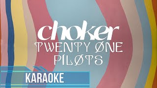 Download lagu Twenty One Pilots - Choker (Karaoke) mp3