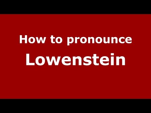 How to pronounce Lowenstein