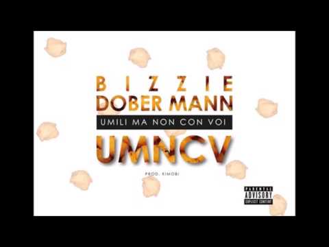 DoberMann feat Bizzie   " UMNCV " Prod.Kimobi