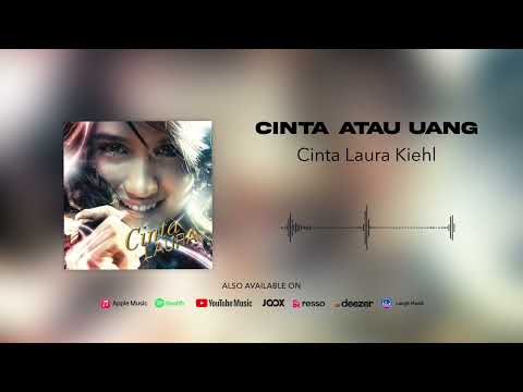 Cinta Laura Kiehl - Cinta Atau Uang (Official Audio)