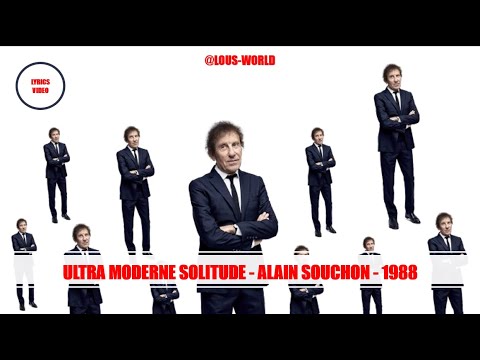 #alainsouchon - Ultra moderne solitude (lyrics) - 1988