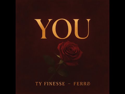 Ty Finesse - " YOU " FT Ferrø ( Official Visualizer )