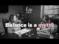 HER PODCAST EP-002: Balance is a Myth.